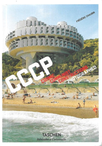 CCCP: Cosmic Communist Constructions Photographed