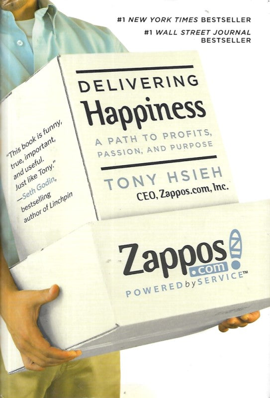 Delivering Happiness: A Path to Profits, Passion, and Purpose