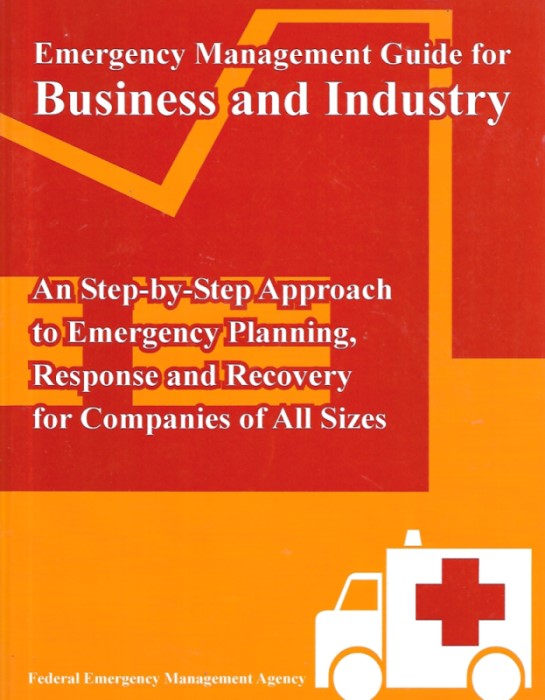 Emergency Management Guide for Business and Industry: An Step-by-Step Approach for Companies of All Sizes