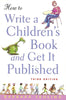 How to Write a Children's Book and Get It Published