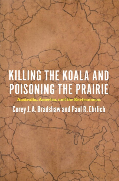 Killing the Koala and Poisoning the Prairie