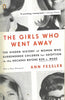 The Girls Who Went Away: The Hidden History of Women Who Surrendered Children for Adoption in the Decades Before Roe v. Wade