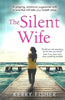 The Silent Wife: A gripping, emotional page-turner with a twist that will take your breath away