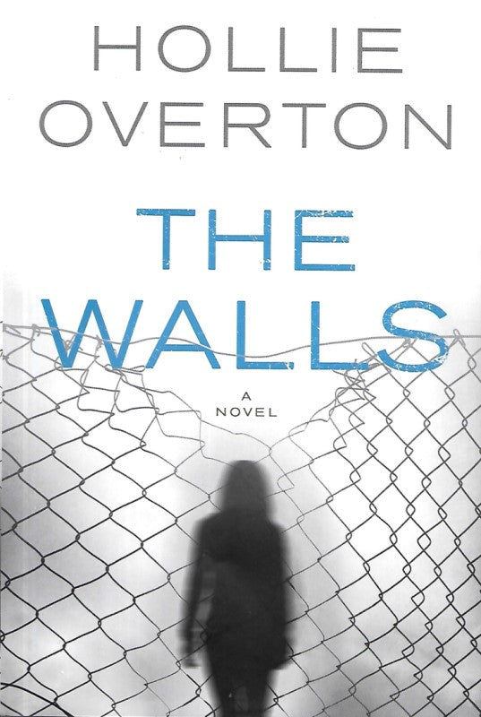 The Walls: A Novel