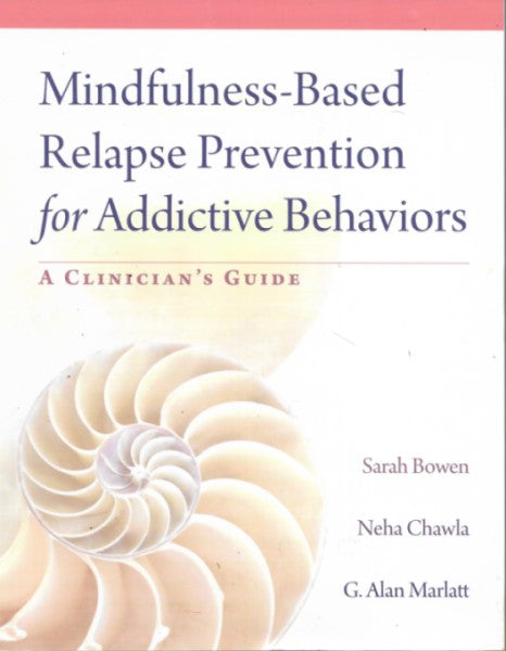 Mindfulness-Based Relapse Prevention for Addictive Behaviors